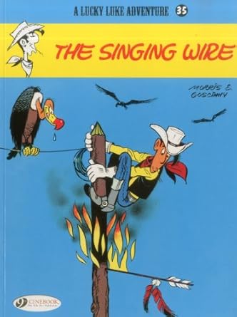Lucky Luke Vol 35: The Singing Wire