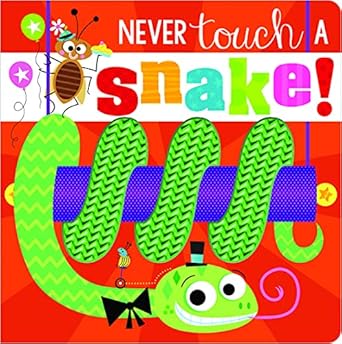 Never Touch a Snake (Board Book)